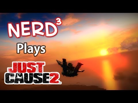 Nerd³ Plays... Just Cause 2