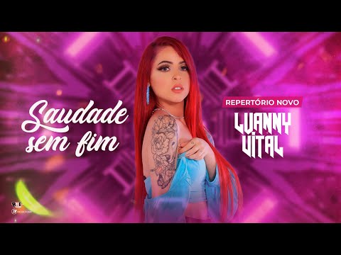 @LuannyVital - Saudade Sem Fim (Repertório Novo 2022) - COVER