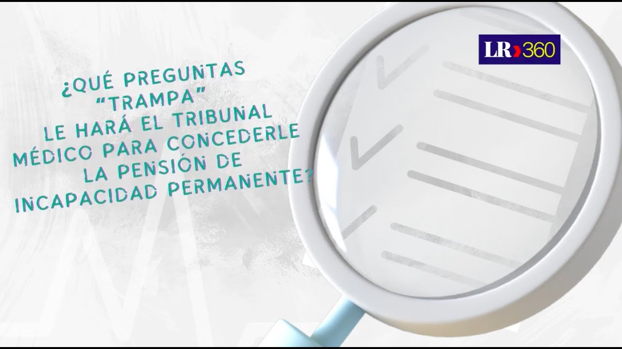 Las preguntas “trampa” que le hará el tribunal médico para concederle la pensión de incapacidad