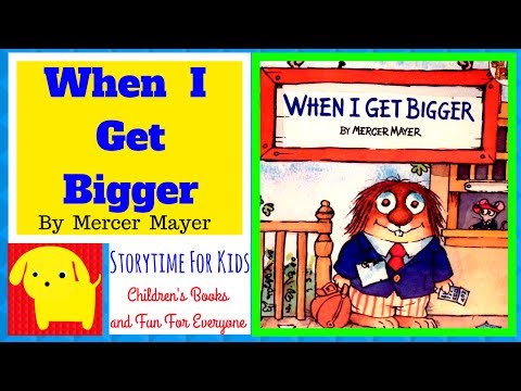 When I Get Bigger   By Mercer Mayer   -  ESL -  Children's book read in English