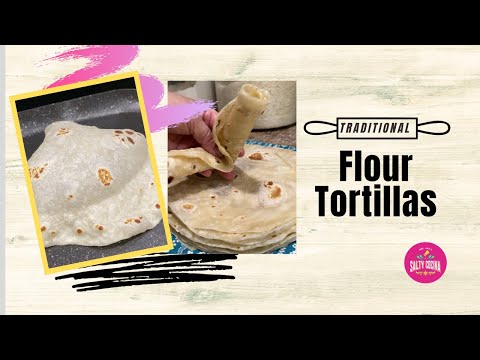 Traditional Homemade Flour Tortillas
