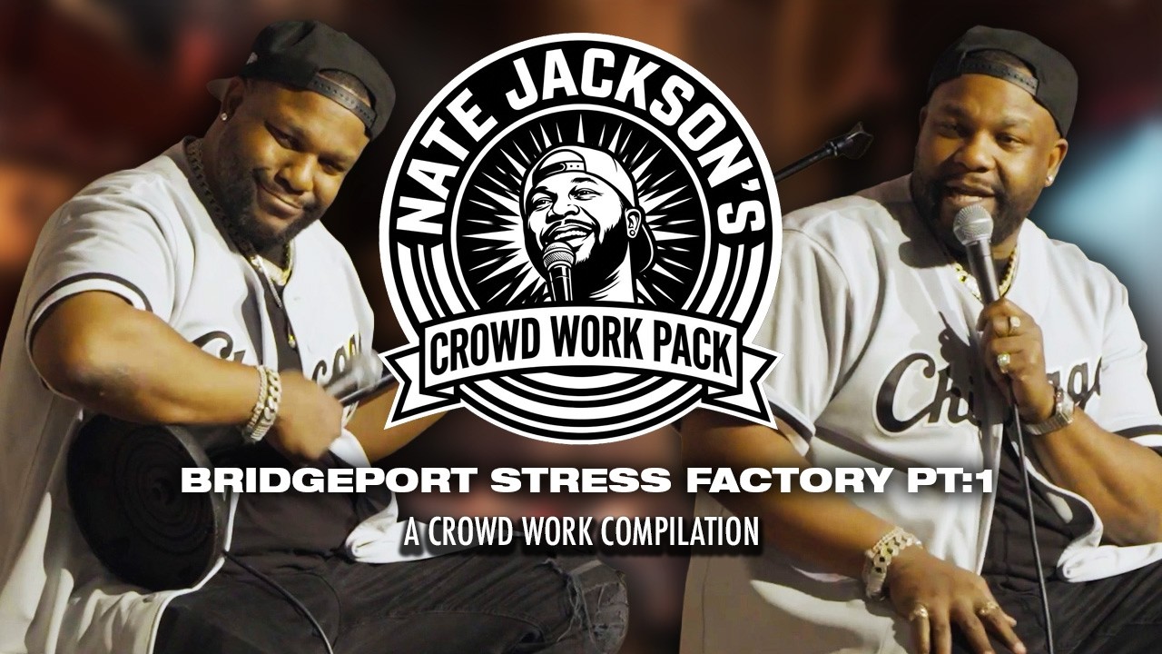 Nate Jackson Crowd Work Pack Bridgeport,CT: Part 1