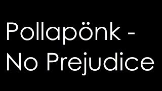 Pollapönk - No Prejudice Lyrics