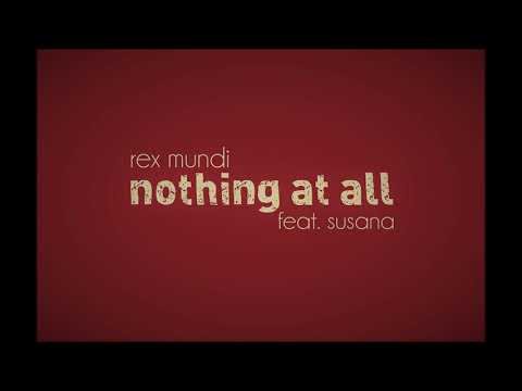 Rex Mundi feat. Susana - Nothing At All (Original Mix)