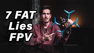 7 BIGGEST Myths FPV | What they don't tell you about Flying FPV