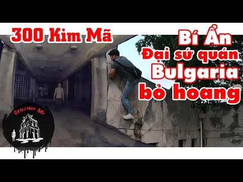 Bí ẩn bên trong nhà ma 300 Kim Mã - inside old Bulgarian Embassy building in Hanoi Vietnam
