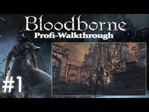 Bloodborne Pro Walkthrough #1 | Let's go hunting!