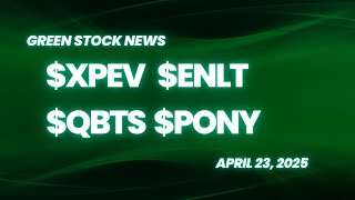 XPENG ($XPEV) | Enlight Renewable Energy ($ENLT) | D-Wave Quantum ($QBTS) | Pony.ai ($PONY)