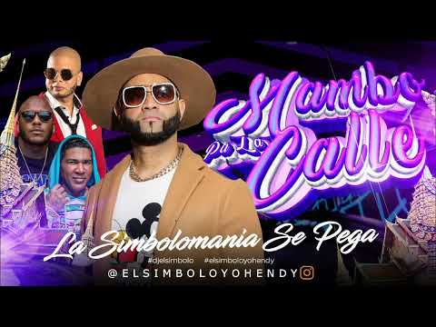 MAMBO PA LA CALLE MIX 2023 (ELSIMBOLO OFICIAL LEÑAAAAA 🔥🔥)