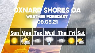 Weather Forecast Oxnard Shores, California ▶ Oxnard Shores weather Forecast 09/05/2021