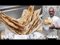 How To Make Plain Butter Garlic Naan Naan Recipe Without Yeast 3 Types Of Naan Without Egg