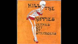 Kill The Hippies - Deserter