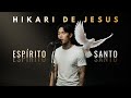 HIKARI DE JESUS ESPÍRITO SANTO Clipe Oficial Música Gospel Nova Lançamento Louvor Louvores