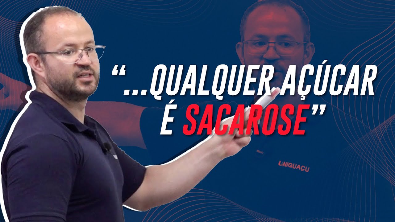 Açúcares e carboidratos - Dudu Haluch - Faculdade UNIGUAÇU