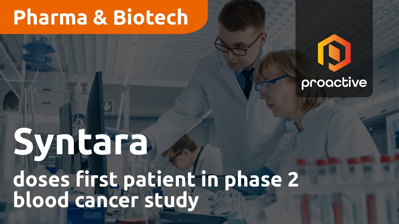 Syntara doses first patient in phase 2 blood cancer study