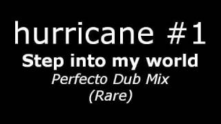 Step into my world Hurricane #1