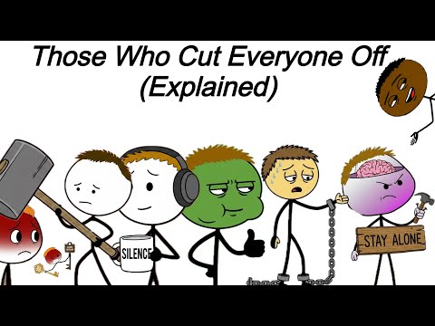 Those Who Cut Everyone Off (Explained)