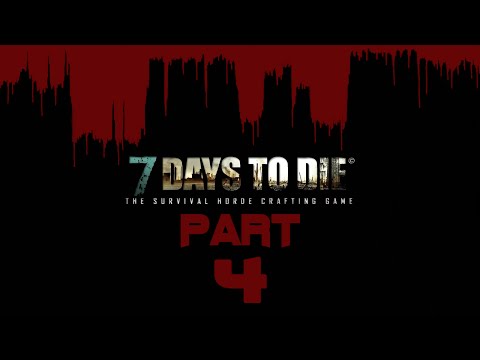 7 Days to Die /Alpha 11 | Part #4 - An -, ran - und beschaffen | [Let's Play] [Deutsch]  Staffel 01