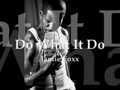 Jamie Foxx - Do What It Do