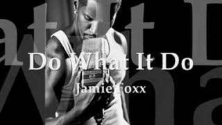 Jamie Foxx - Do What It Do