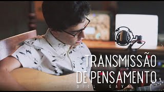 Biel Gava - Transmissão de Pensamento (Cover Melim)