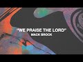 We Praise The Lord