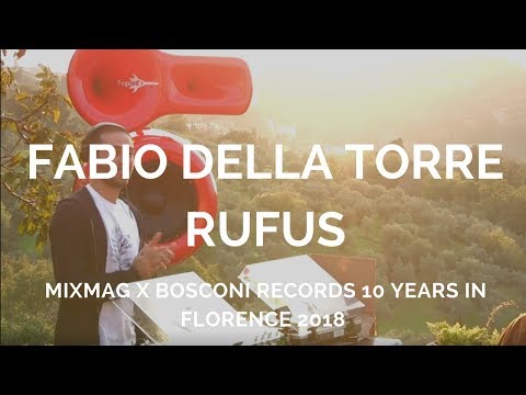 Fabio Della Torre and Rufus - Live @ Mixmag x Bosconi Records 10 years in Florence 2018