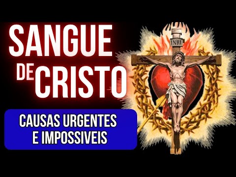 Oração ao Sangue de Cristo para um milagre hoje mesmo – reze comigo Hoje