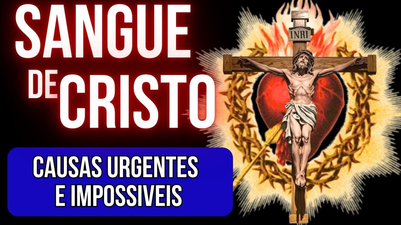 Oração ao Sangue de Cristo para um milagre hoje mesmo – reze comigo -