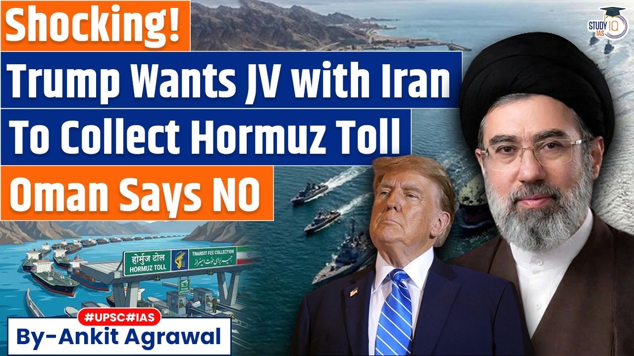 Trump wants joint venture with Iran to collect Hormuz toll | Ankit Agrawal Study IQ