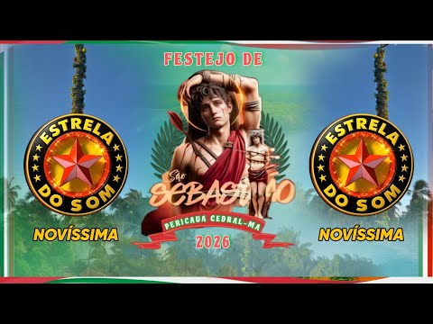 ESTRELA DO SOM NO FESTEJO DE SÃO SEBASTIÃO  2026 PERICAUA CEDRAL