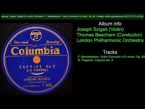 Joseph Szigeti. Mendelssohn: Violin Concerto, Paganini: Caprice No. 9. Thomas Beecham.1933, Columbia