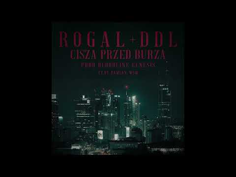 ROGAL DDL - CISZA PRZED BURZĄ FEAT. DAMIAN WSM PROD. BLOODLINE GENESIS [remix by 𝕳𝖆𝖘𝖍𝕳𝖎𝖑𝖑𝖘]