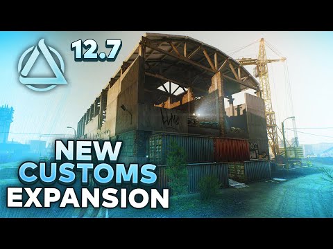 CUSTOMS EXPANSION. 12.7 || NEW MAP?? ESCAPE FROM TARKOV