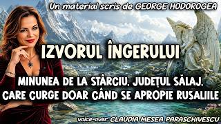 Izvorul Ingerului   Minunea de la Starciu, judetul Salaj, care curge doar cand se apropie Rusaliile