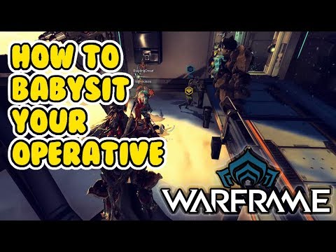 Warframe How to Babysit Your Operative