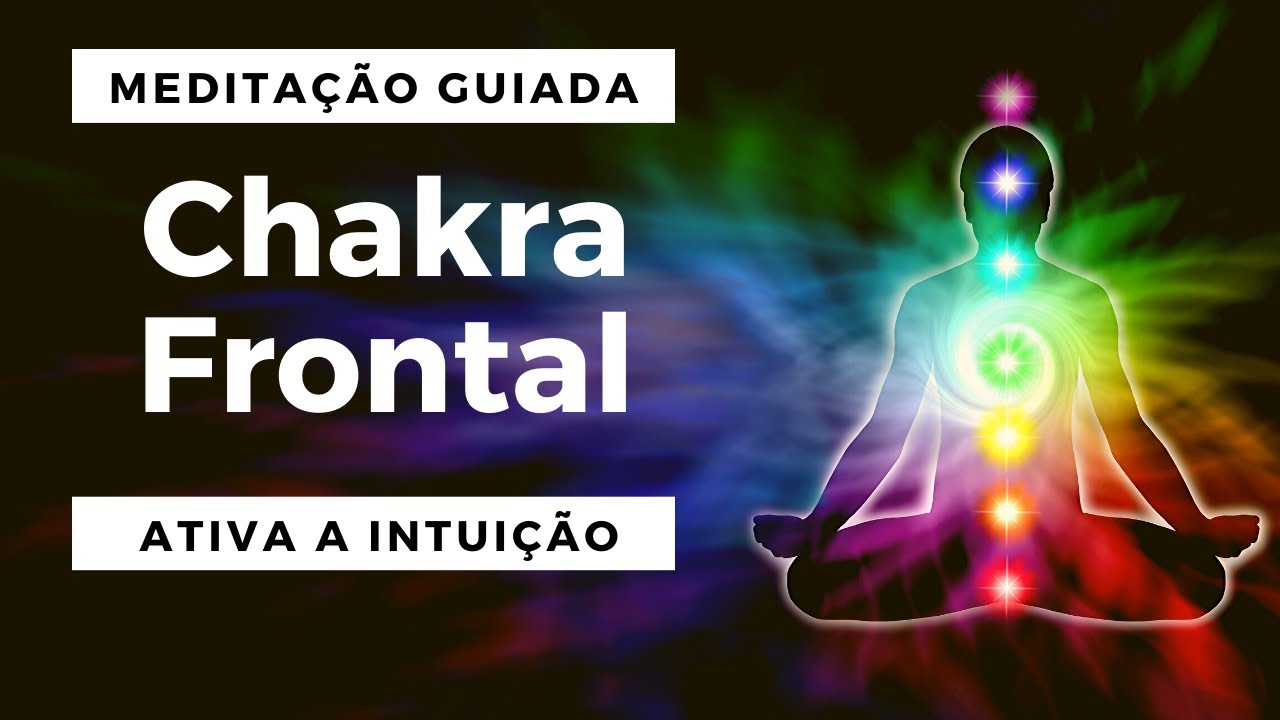 Meditação Guiada Chakra Frontal (3º Olho) Desbloqueio Imediato