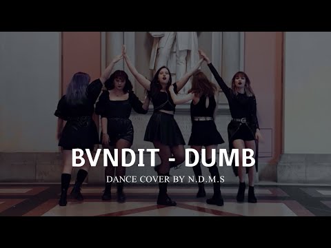 BVNDIT - 'Dumb' Dance Cover by N.D.M.S