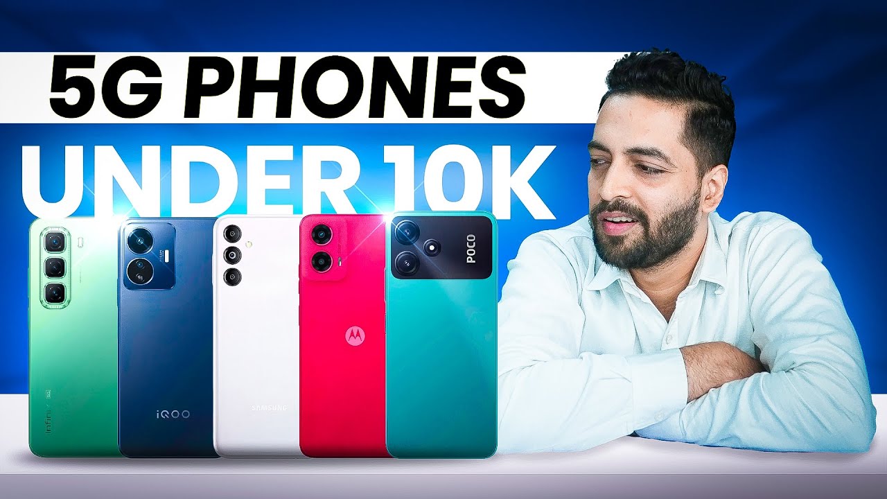 India's Best 5G Phones Under ₹10,000 [September 2024]