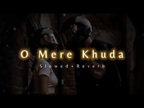 O Mere Khuda - ( Slowed+Reverb ) | Prince | Atif Aslam| @breath