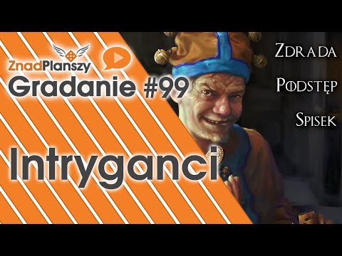 Gradanie ZnadPlanszy #99 - Intryganci (gra planszowa)