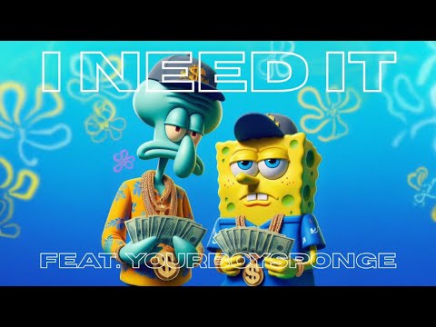 OKAY FINE - I NEED IT (feat. YourBoySponge)