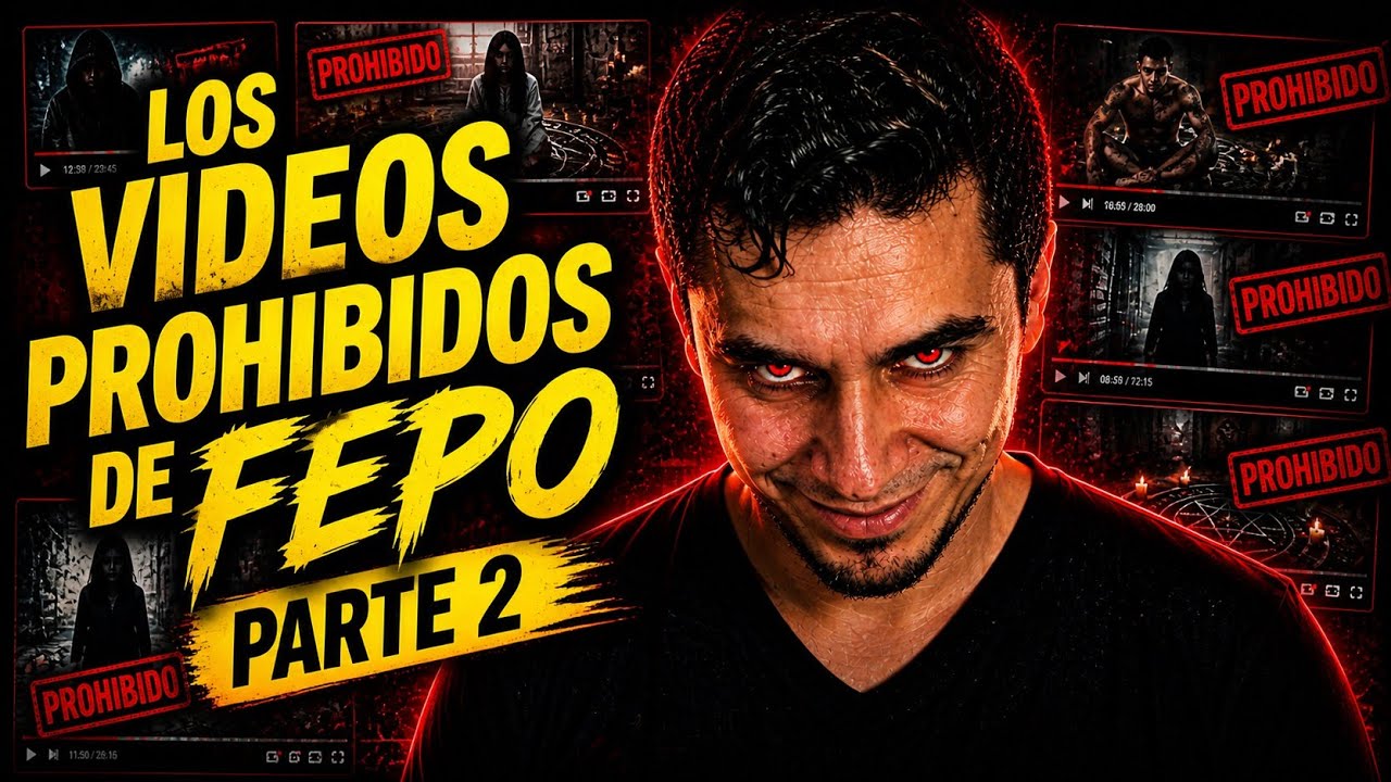 LOS VIDEOS PROHIBIDOS DE FEPO Parte 2