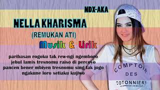 Nella Kharisma ~ Remukan Ati || NDX AKA (Musik Lirik)