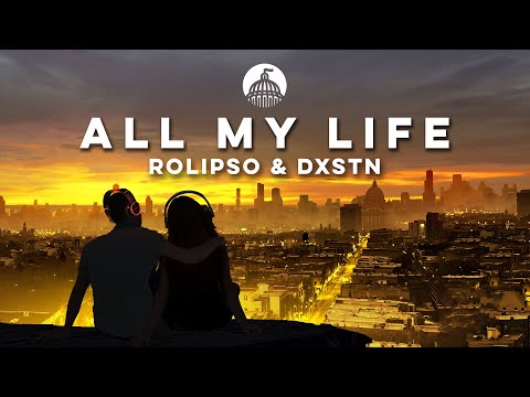 Rolipso & DXSTN - All My Life