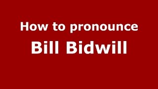 How to pronounce Bill Bidwill