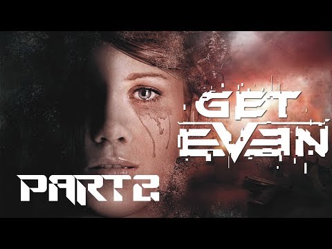 Get Even - Gameplay - Part 2 (PS4)