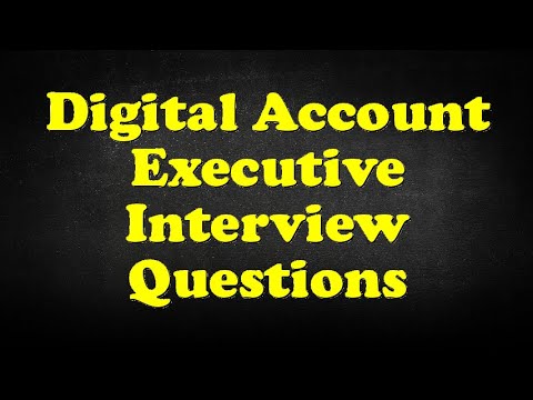 Digital Account Executive Interview Questions