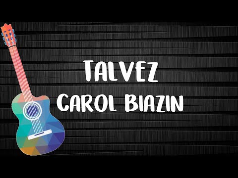 Talvez - Carol Biazin