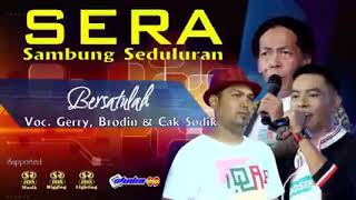 Download lagu Bersatulah - Voc.Gerry,broden & sodiq - OM SERA Sambung Seduluran. mp3 Download lagu Bersatulah - Voc.Gerry,broden & sodiq - OM SERA Sambung Seduluran. mp3